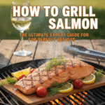 How to Grill Salmon